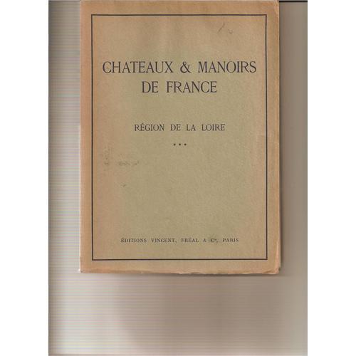 Chateaux & Manoirs De France - Région De La Loire - Volume Iii : La... on Productcaster.