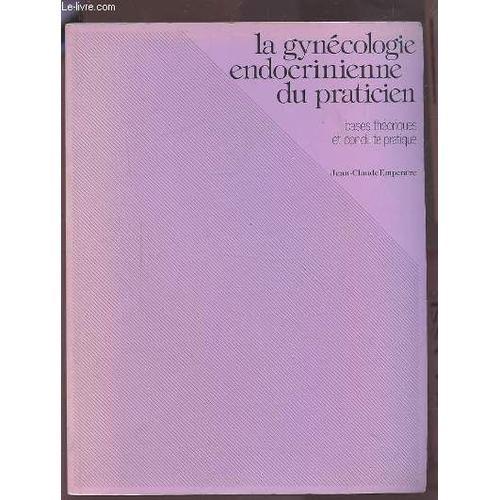 La Gynecologie Endocrinienne Du Praticien - Bases Theoriques Et Con... on Productcaster.