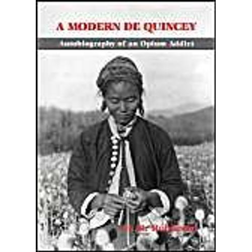 A Modern De Quincey: Autobiography Of An Opium Addict on Productcaster.