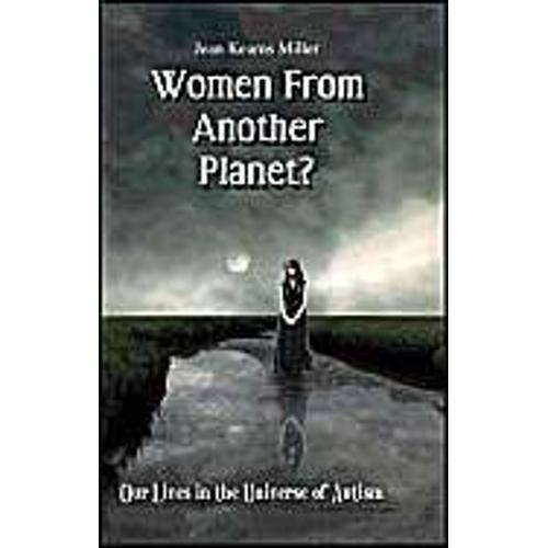 Women From Another Planet?: Our Lives In The Universe Of Autism on Productcaster.