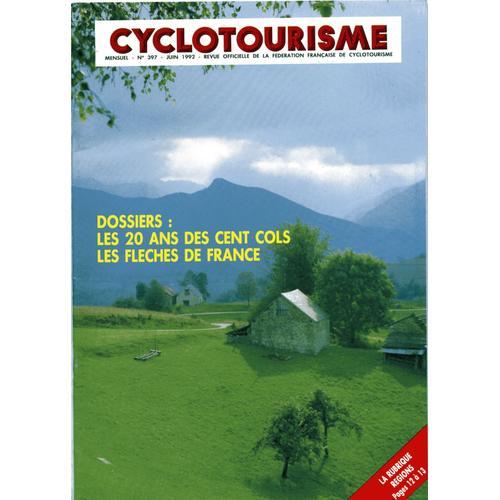 Cyclotourisme 387. Juin 1992. Les 20 Ans Des Cent Cols. Les Flêches... on Productcaster.