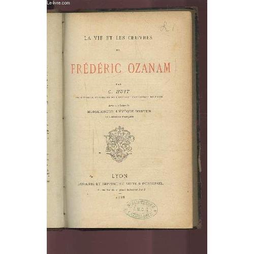 La Vie Et Les Oeuvres De Frederic Ozanam. on Productcaster.