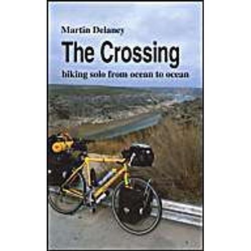 The Crossing: Biking Solo From Ocean To Ocean on Productcaster.