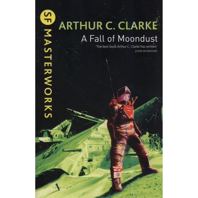 SF Masterworks: A Fall of Moondust by Arthur C. Clark (Paperback) on Productcaster.