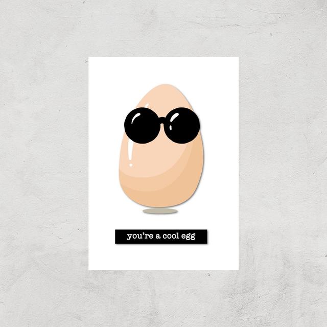 You're A Cool Egg Art Print - A4 - Print Only on Productcaster.