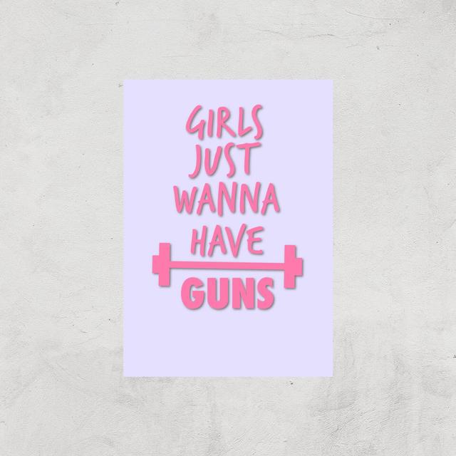 Girls Just Wanna Have Guns Art Print - A3 - Print Only on Productcaster.