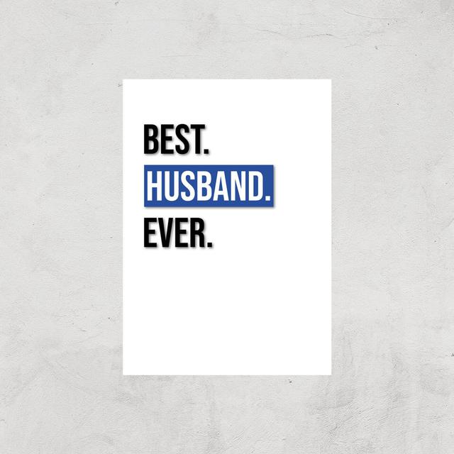 Best Husband Ever Art Print - A3 - Print Only on Productcaster.