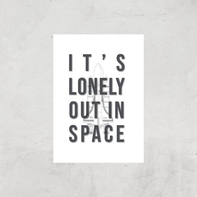 It's Lonely Out In Space Art Print - A4 - Print Only on Productcaster.