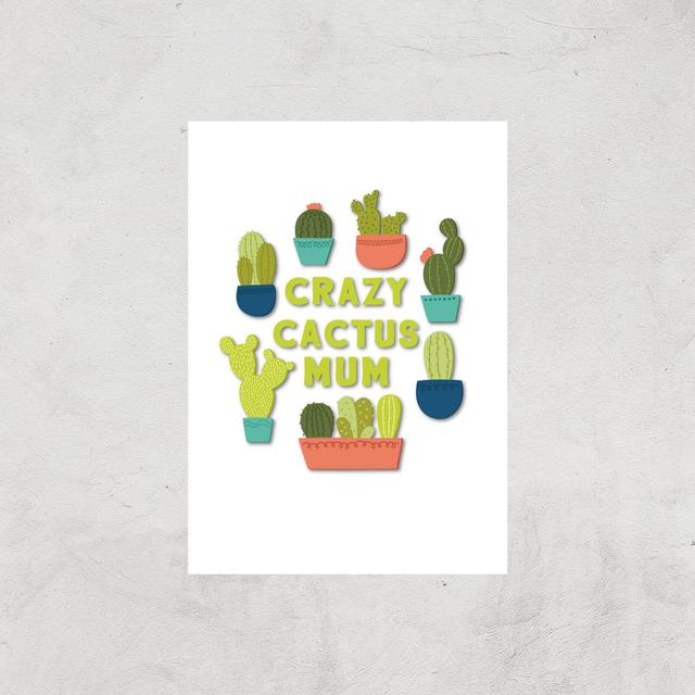 Crazy Cactus Mum Art Print - A4 - Print Only on Productcaster.