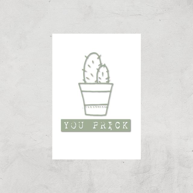 You Prick Art Print - A4 - Print Only on Productcaster.