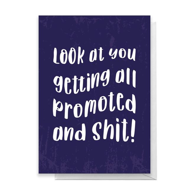 Look At You Getting All Promoted And Shit! Greetings Card - Standard Card on Productcaster.