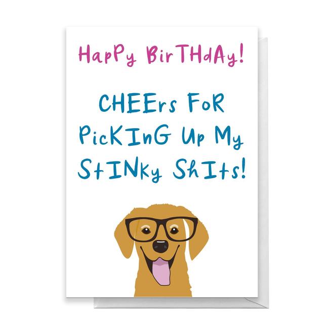 Cheers For Picking Up My Stinky Shits Dog Version Greetings Card - Standard Card on Productcaster.