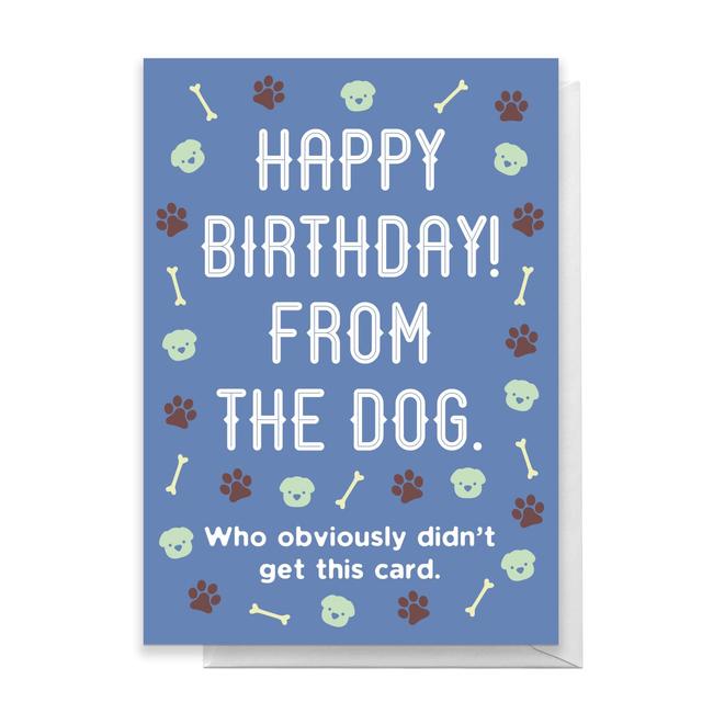 Happy Birthday From The Dog Greetings Card - Large Card on Productcaster.