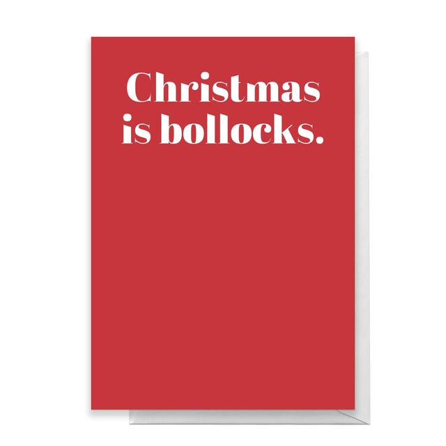 Christmas Is Bollocks Greetings Card - Large Card on Productcaster.