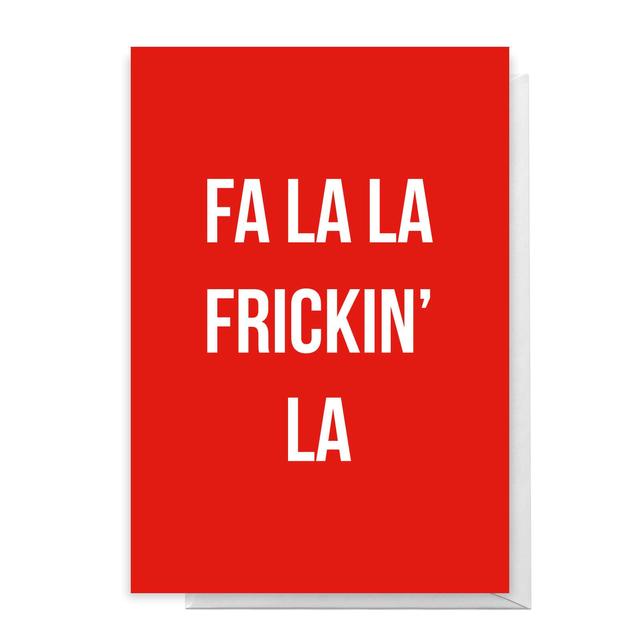 Fa La La Frickin' La Greetings Card - Large Card on Productcaster.