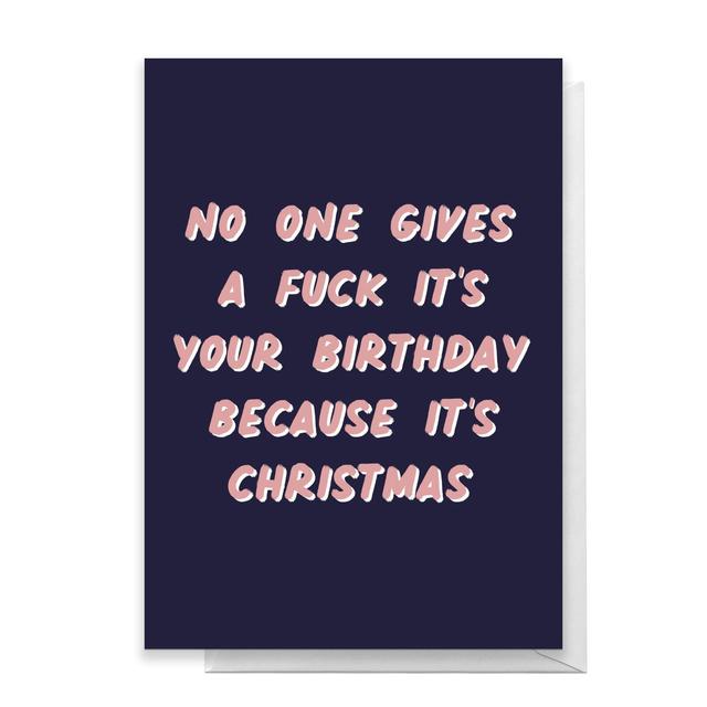 No One Gives A Fuck It's Your Birthday Greetings Card - Large Card on Productcaster.