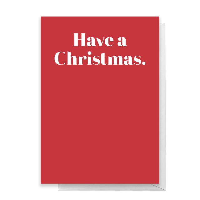 Have A Christmas Greetings Card - Large Card on Productcaster.