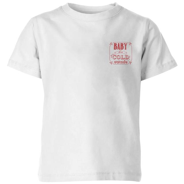 Baby its cold outside Kids' T-Shirt - White - 5-6 Jahre - Weiß on Productcaster.