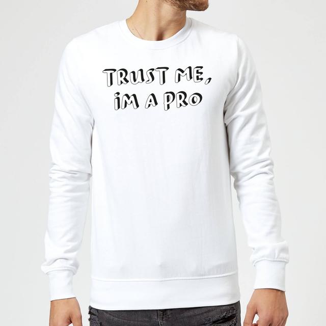 Trust Me, Im A Pro Sweatshirt - White - M - Weiß on Productcaster.