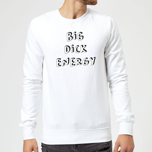 Big Dick Energy Sweatshirt - White - L - White on Productcaster.