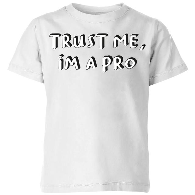 Trust Me, Im A Pro Kids' T-Shirt - White - 9-10 Jahre - Weiß on Productcaster.