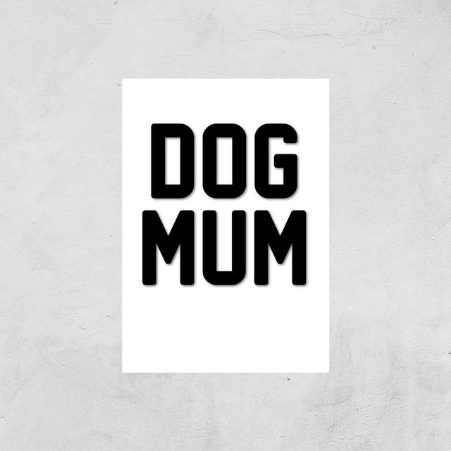 Dog Mum Art Print - A2 - Print Only on Productcaster.