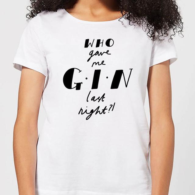 Who Gave Me Gin Last Night? Women's T-Shirt - White - L - Weiß on Productcaster.