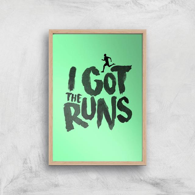 I Got The Runs Art Print - A2 - White Frame on Productcaster.