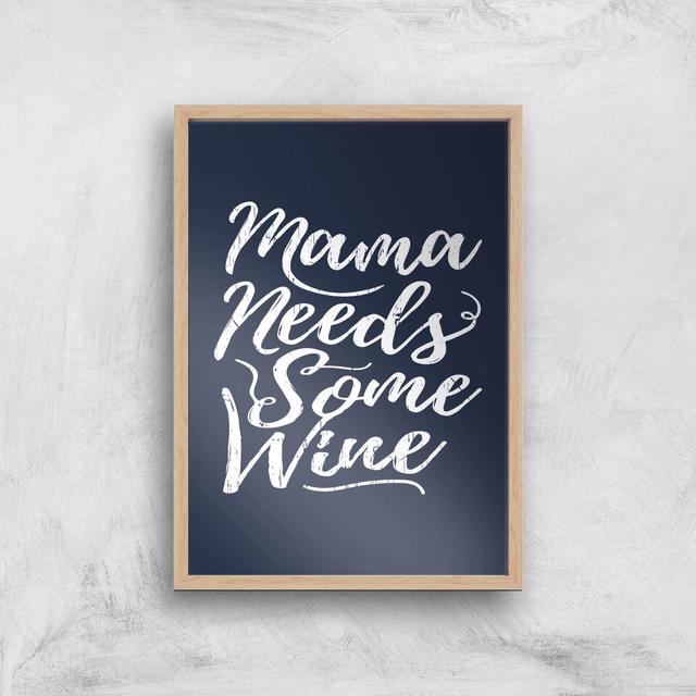 Mama Needs Some Wine Art Print - A2 - White Frame on Productcaster.