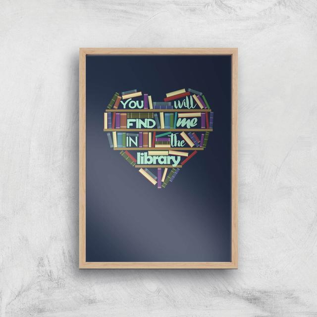 You Will Find Me In The Library Art Print - A2 - White Frame on Productcaster.