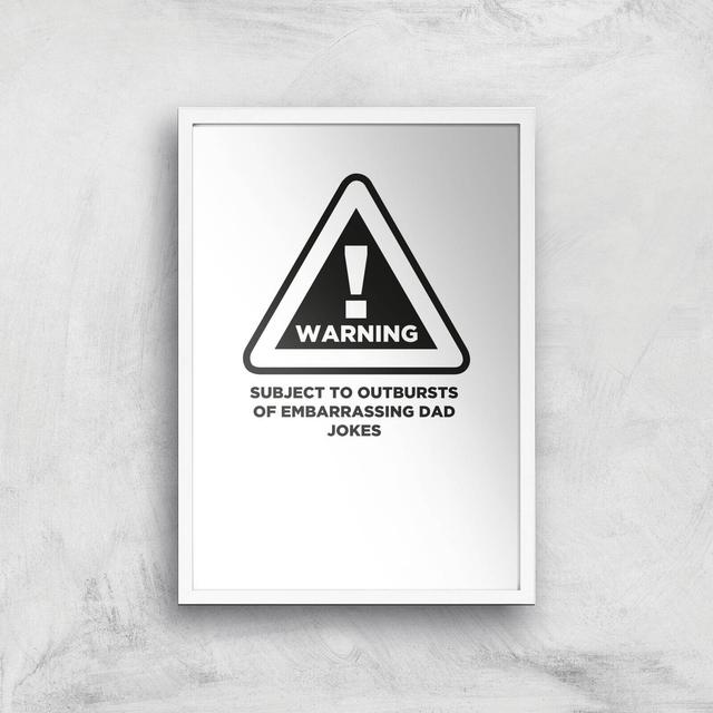 Warning Dad Jokes Art Print - A2 - White Frame on Productcaster.