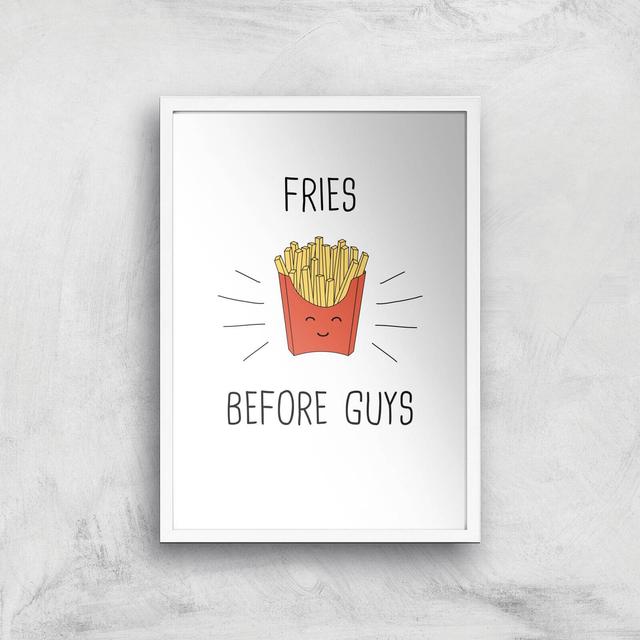 Fries Before Guys Art Print - A2 - White Frame on Productcaster.