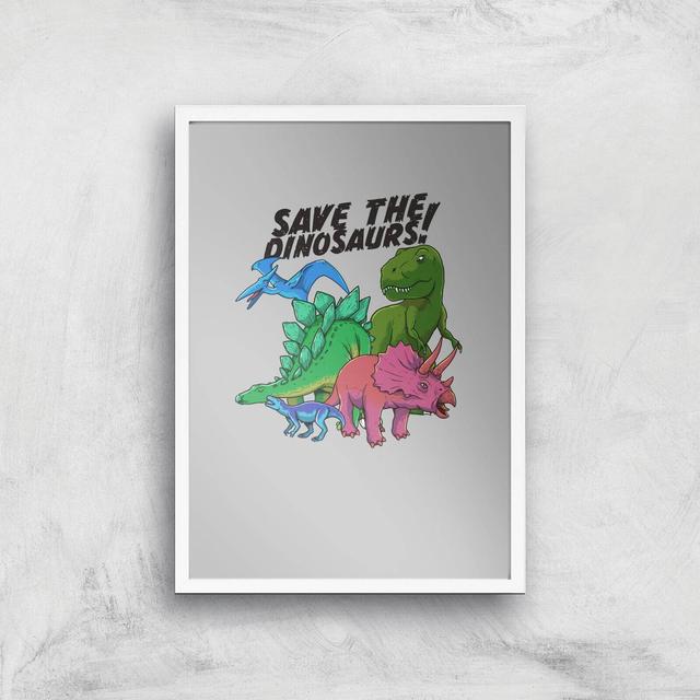 Save The Dinosaurs Art Print - A2 - White Frame on Productcaster.