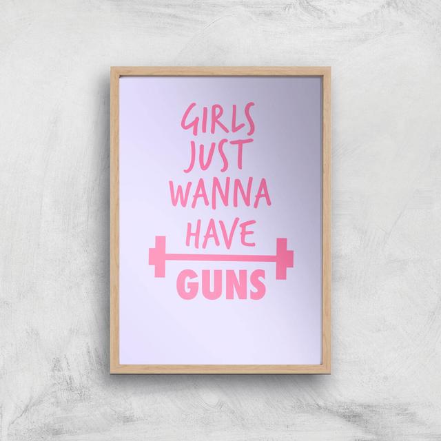 Girls Just Wanna Have Guns Art Print - A2 - Wood Frame on Productcaster.