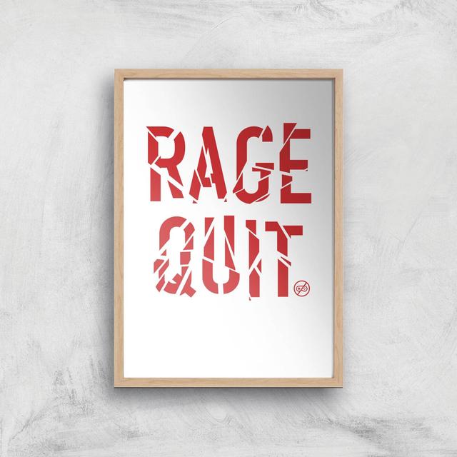 Rage Quit Art Print - A2 - Wood Frame on Productcaster.