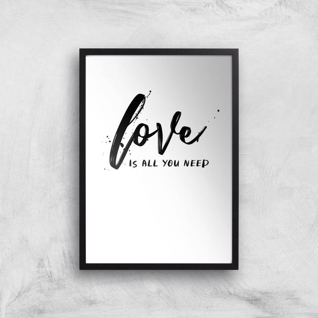 Love Is All You Need Art Print - A3 - Black Frame on Productcaster.