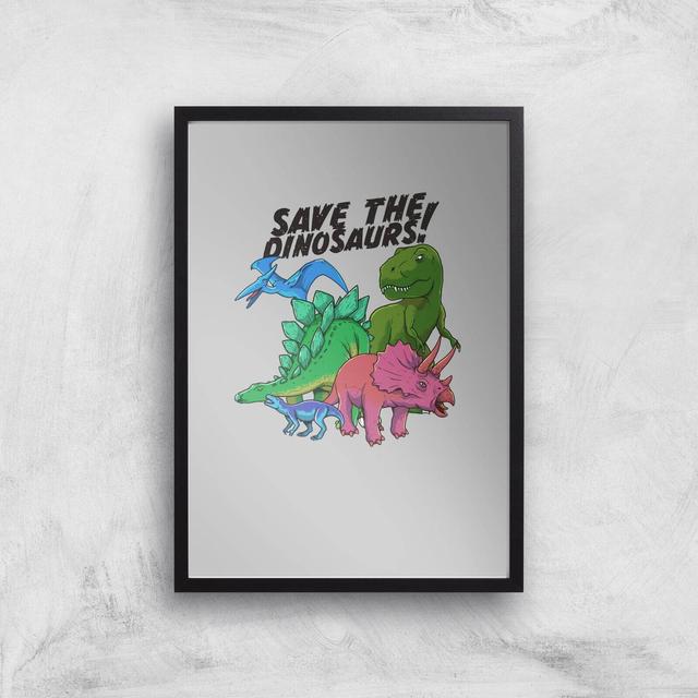 Save The Dinosaurs Art Print - A3 - Black Frame on Productcaster.