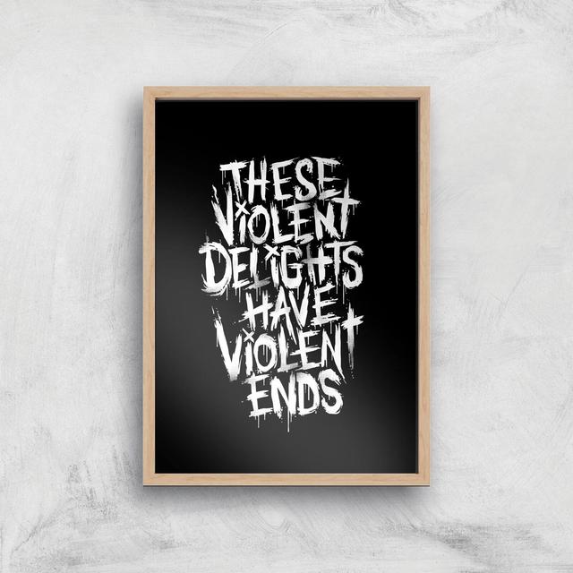 Violent Delights Art Print - A3 - Wood Frame on Productcaster.