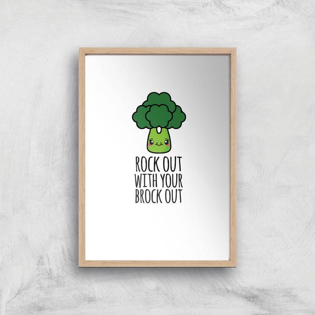 Rock Out With Your Brock Out Art Print - A3 - Wood Frame on Productcaster.