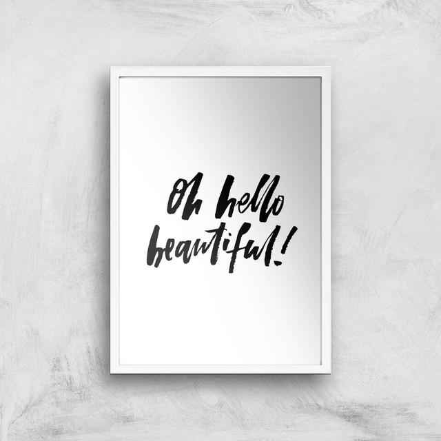 PlanetA444 Oh Hello Beautiful Art Print - A3 - White Frame on Productcaster.