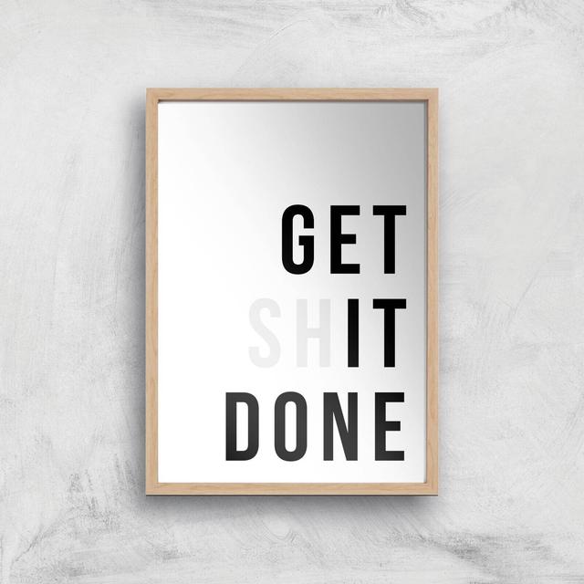 Get It Done Giclée Art Print - A2 - Wooden Frame on Productcaster.