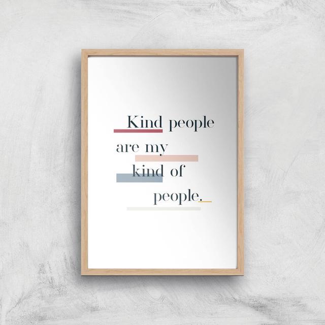 My Kind Of People Giclée Art Print - A4 - Wooden Frame on Productcaster.