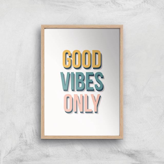 Good Vibes Only Colours Giclée Art Print - A2 - Wooden Frame on Productcaster.