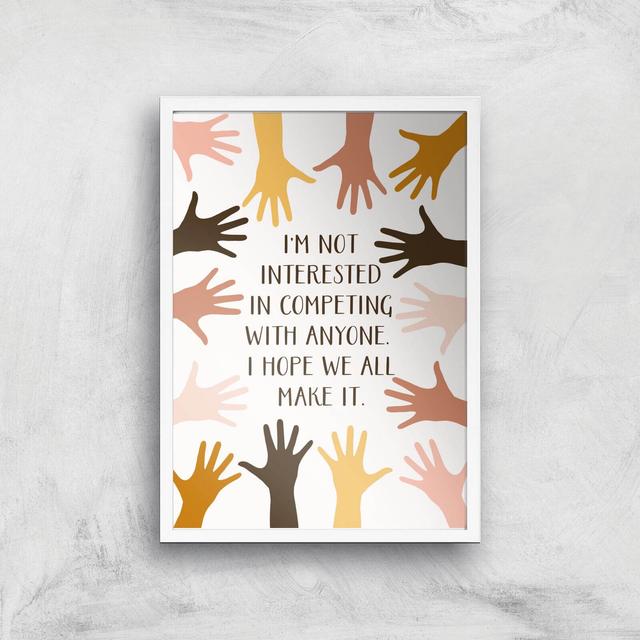 We All Make It Giclée Art Print - A3 - White Frame on Productcaster.