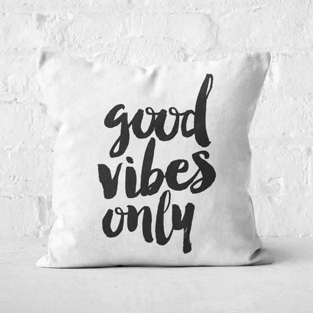 The Motivated Type Good Vibes Only Square Cushion - 50x50cm - Soft Touch on Productcaster.