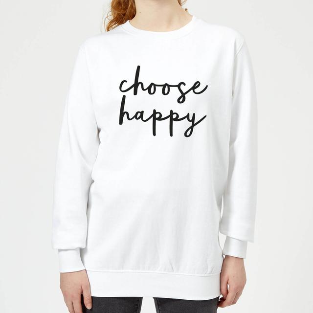 The Motivated Type Choose Happy Women's Sweatshirt - White - M - White on Productcaster.