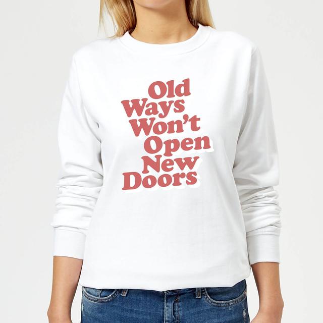 The Motivated Type Old Ways Won't Open New Doors Women's Sweatshirt - White - XL - Weiß on Productcaster.