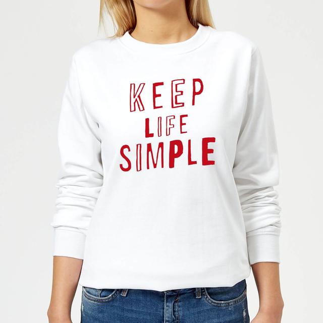 The Motivated Type Keep Life Simple Women's Sweatshirt - White - S - Weiß on Productcaster.