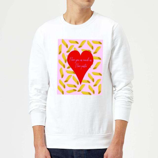 I Love You As Much As I Love Pasta Sweatshirt - White - L - White on Productcaster.