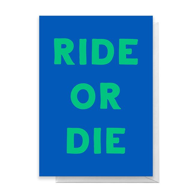 Ride Or Die Greetings Card - Standard Card on Productcaster.